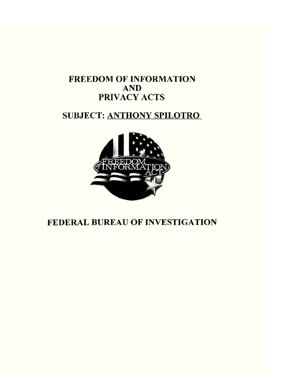 FOIA cover sheet of Part 01 of the FBI Vault's Anthony Spilotro file: "Freedom of Information and Privacy Acts, Subject: Anthony Spilotro, Federal Bureau of Investigation"