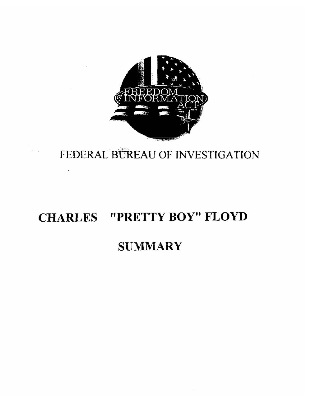 FOIA release cover with the Freedom of Information Act seal, reading Federal Bureau of Investigation, Charles Pretty Boy Floyd, Summary.