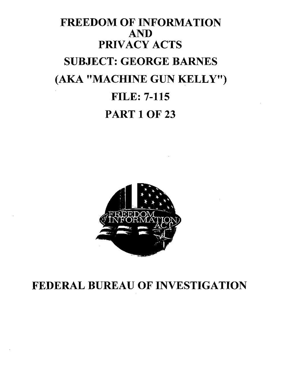 FOIA release cover reading Subject: George Barnes (aka Machine Gun Kelly), File: 7-115, Part 1 of 23, Federal Bureau of Investigation.