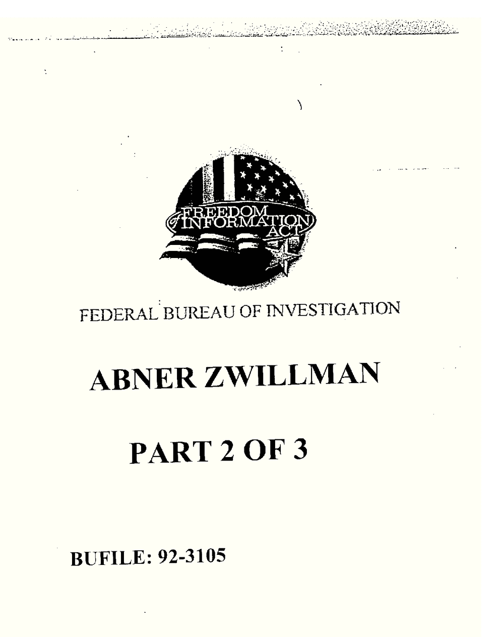 FBI Freedom of Information Act cover sheet reading Federal Bureau of Investigation, Abner Zwillman, Part 2 of 3, Bufile 92-3105.