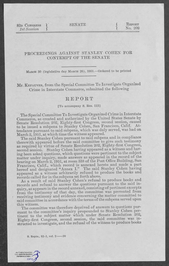 First page of Senate Report No. 202, 82d Congress, 1st Session, headed "Proceedings against Stanley Cohen for contempt of the Senate," ordered to be printed March 30 (legislative day, March 26), 1951; Mr. Kefauver, from the Special Committee to Investigate Organized Crime in Interstate Commerce, submits the report.