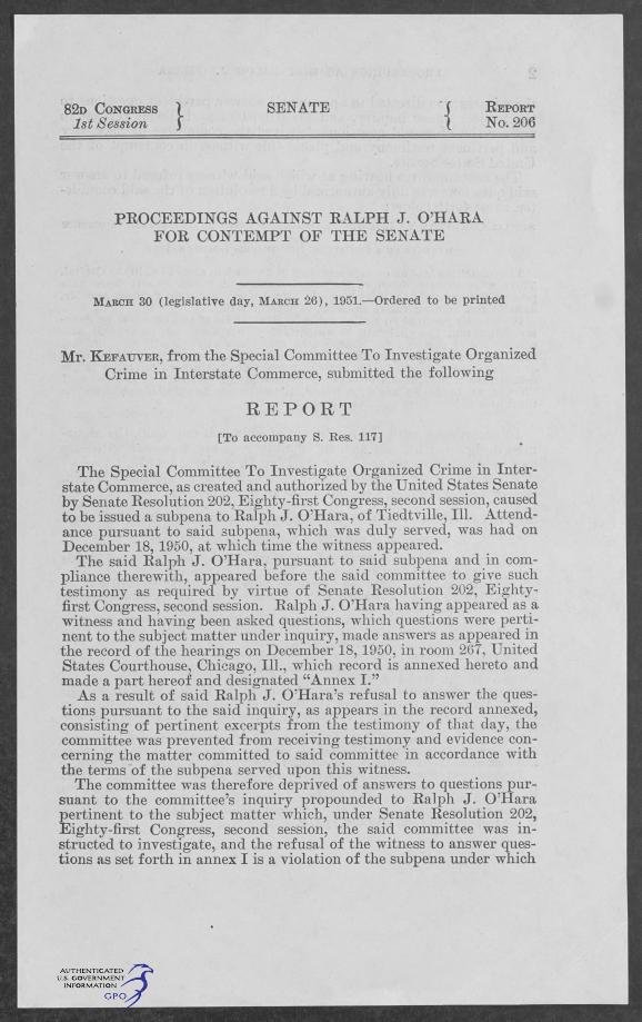 First page of Senate Report No. 206, 82d Congress, 1st Session, headed "Proceedings against Ralph J. O'Hara for contempt of the Senate," ordered to be printed March 30 (legislative day, March 26), 1951; Mr. Kefauver, from the Special Committee to Investigate Organized Crime in Interstate Commerce, submits the report.