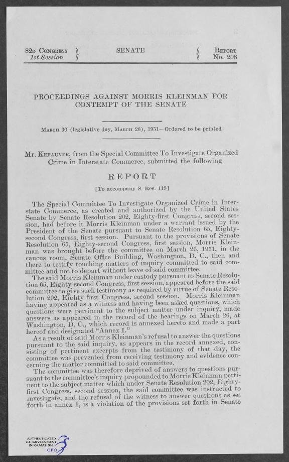 First page of Senate Report No. 208, 82d Congress, 1st Session, headed "Proceedings against Morris Kleinman for contempt of the Senate," ordered to be printed March 30 (legislative day, March 26), 1951; Mr. Kefauver, from the Special Committee to Investigate Organized Crime in Interstate Commerce, submits the report.