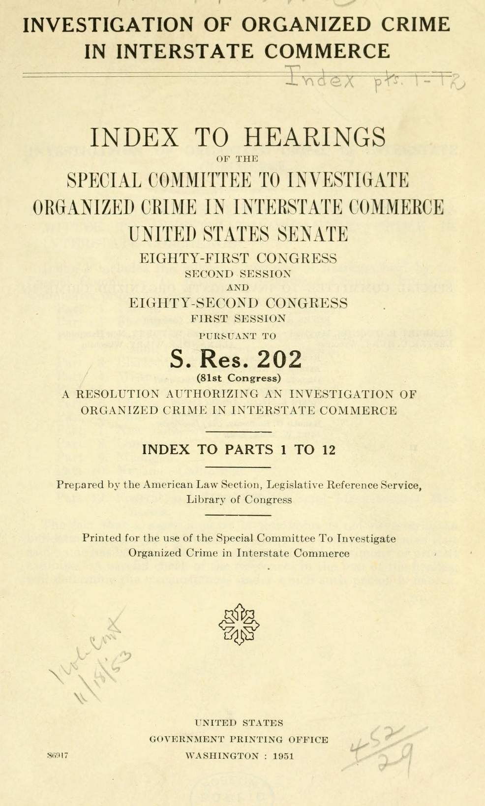 Title page of the printed Index to Hearings of the Special Committee to Investigate Organized Crime in Interstate Commerce, "Index to Parts 1 to 12", prepared by the American Law Section, Legislative Reference Service, Library of Congress.