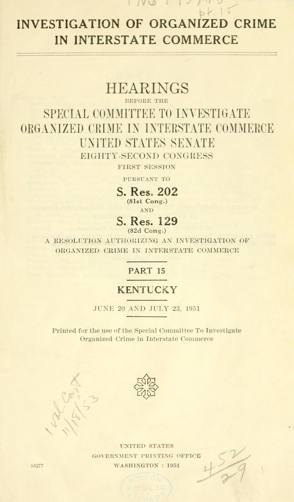 Title page of the printed hearings before the Special Committee to Investigate Organized Crime in Interstate Commerce, United States Senate, pursuant to S. Res. 202, headed "Part 15, Kentucky".