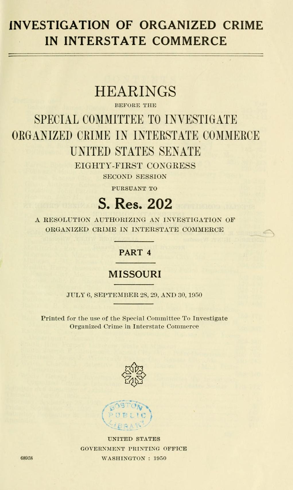 Title page of the printed hearings before the Special Committee to Investigate Organized Crime in Interstate Commerce, United States Senate, pursuant to S. Res. 202, headed "Part 4, Missouri".