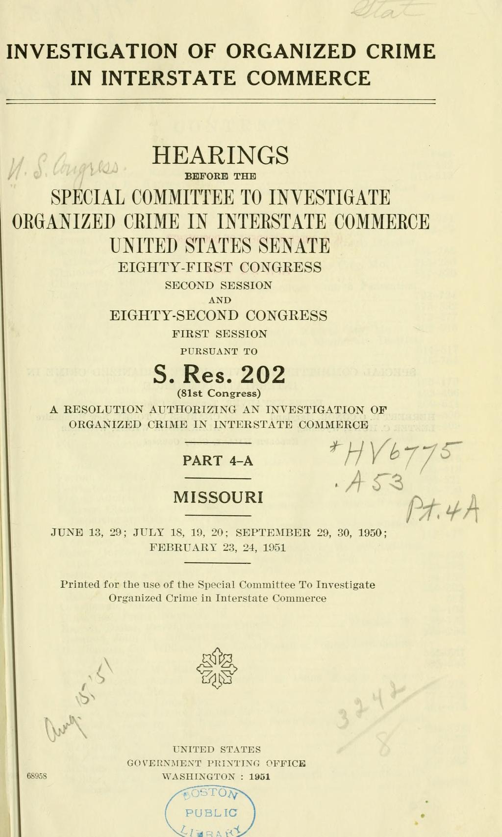 Title page of the printed hearings before the Special Committee to Investigate Organized Crime in Interstate Commerce, United States Senate, pursuant to S. Res. 202, headed "Part 4-A, Missouri".