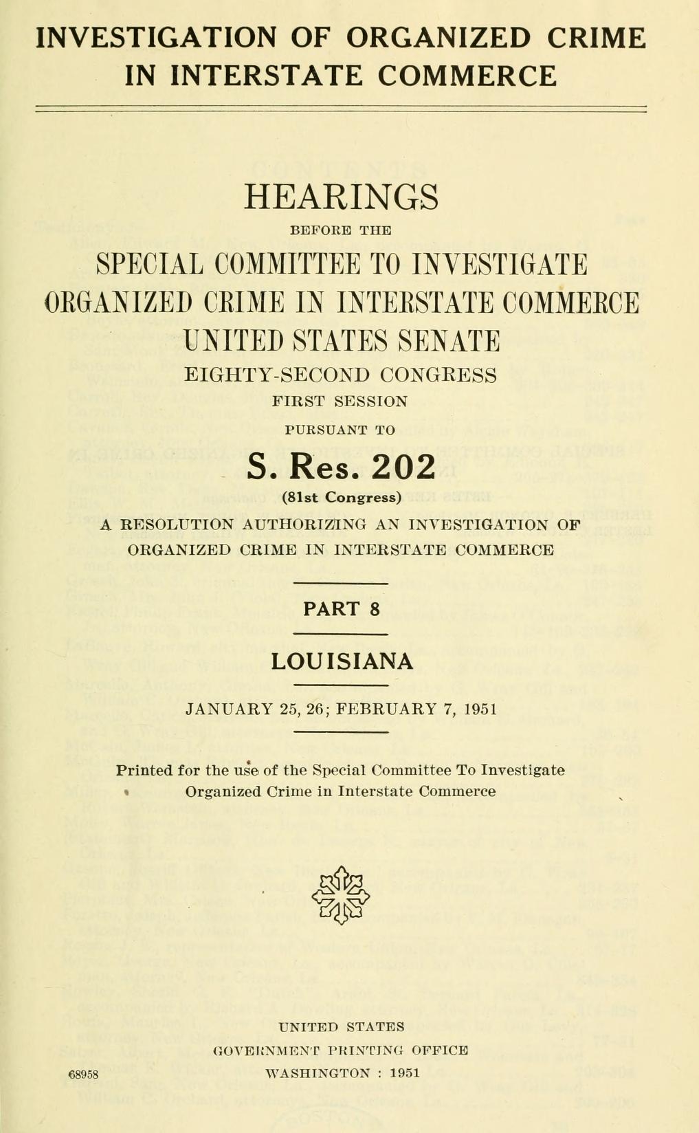 Title page of the printed hearings before the Special Committee to Investigate Organized Crime in Interstate Commerce, United States Senate, pursuant to S. Res. 202, headed "Part 8, Louisiana".