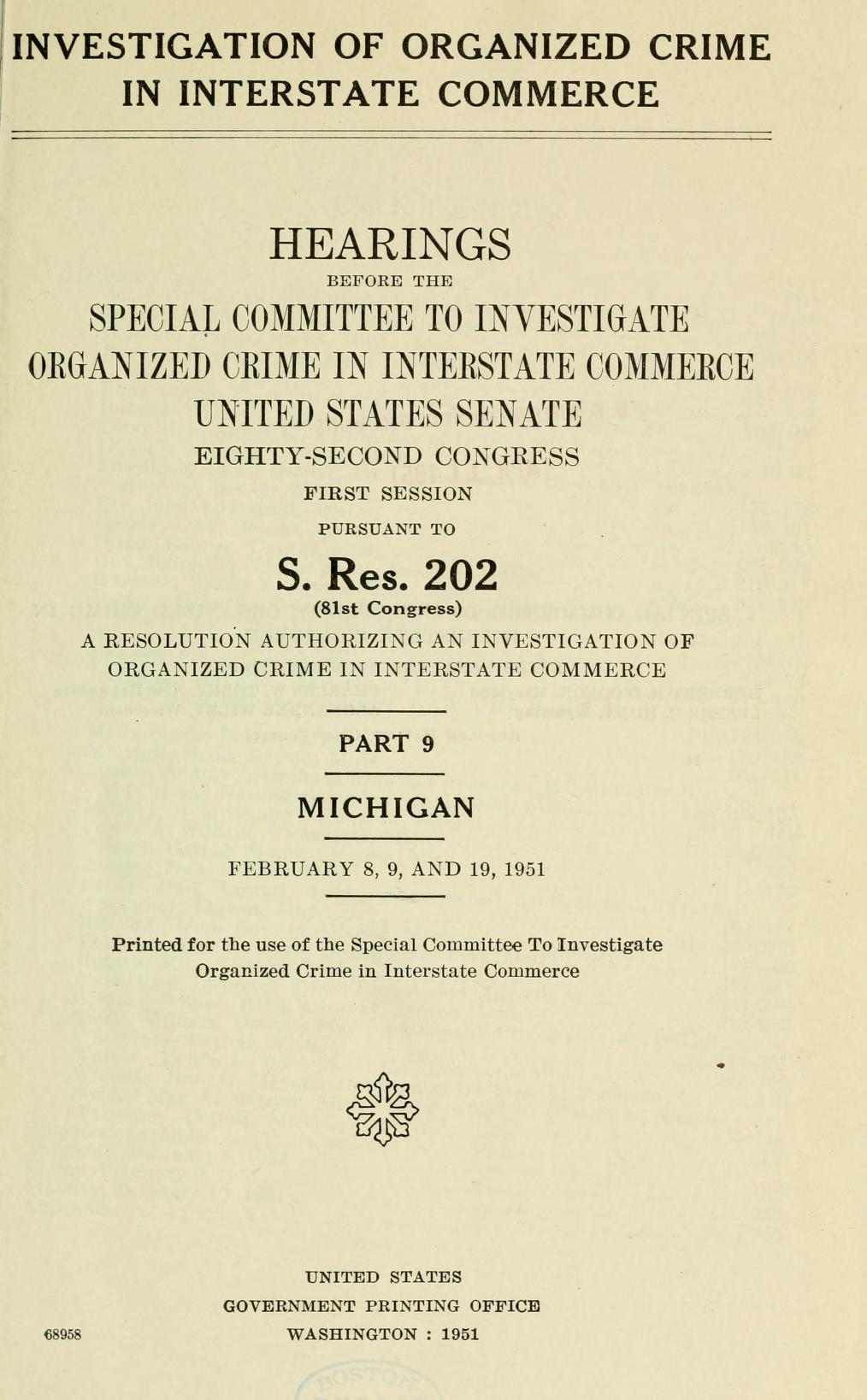 Title page of the printed hearings before the Special Committee to Investigate Organized Crime in Interstate Commerce, United States Senate, pursuant to S. Res. 202, headed "Part 9, Michigan".