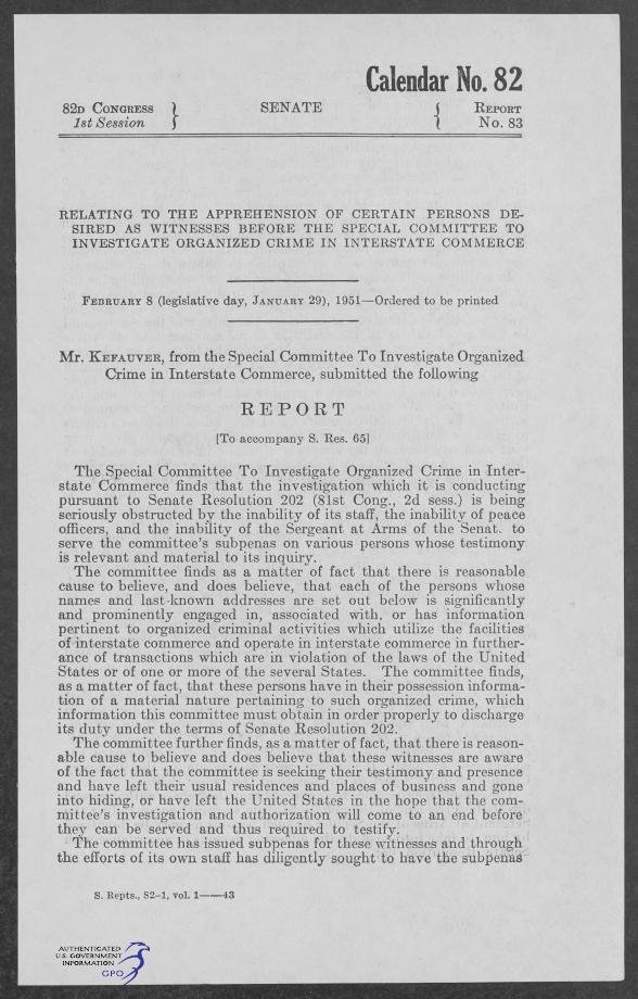 First page of Senate Report No. 83, 82d Congress, 1st Session (Calendar No. 82), headed "Relating to the apprehension of certain persons desired as witnesses before the Special Committee to Investigate Organized Crime in Interstate Commerce," ordered to be printed February 8 (legislative day, January 29), 1951; Mr. Kefauver submits the report.