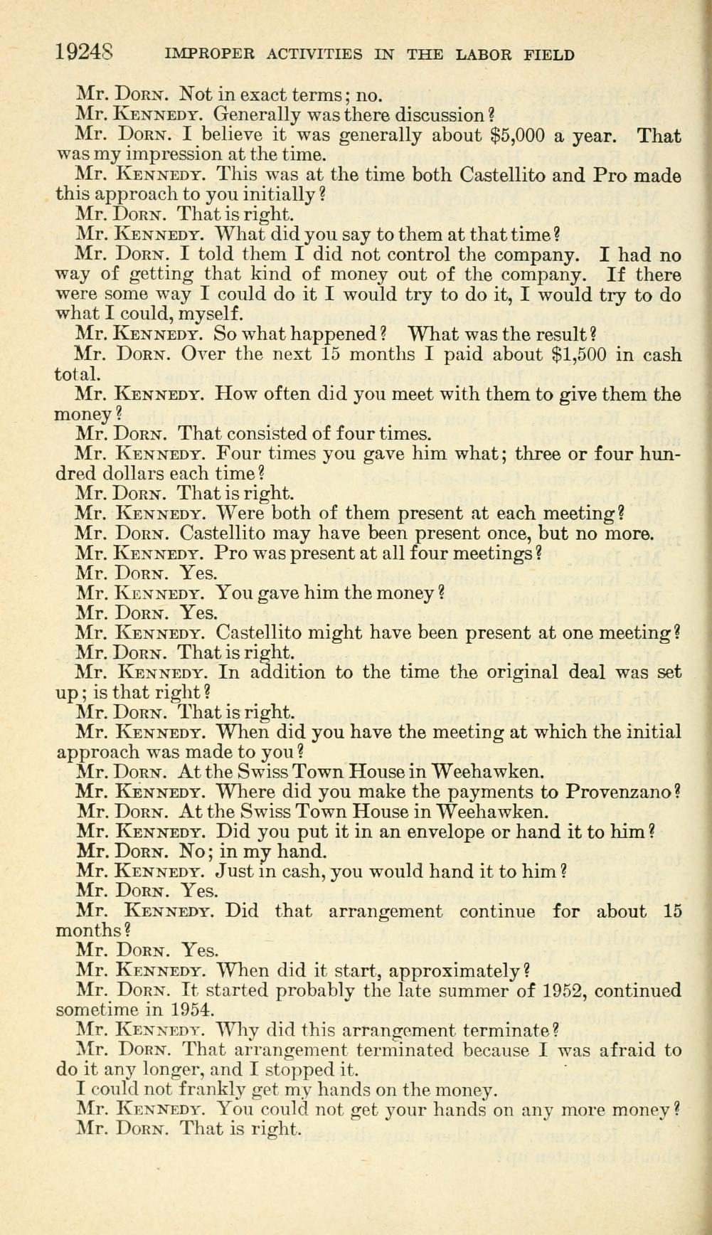 Printed page 19248 of McClellan Committee hearings Part 55: Dorn tells counsel Kennedy that over 15 months he paid about $1,500 in cash, four times, at the Swiss Town House in Weehawken.