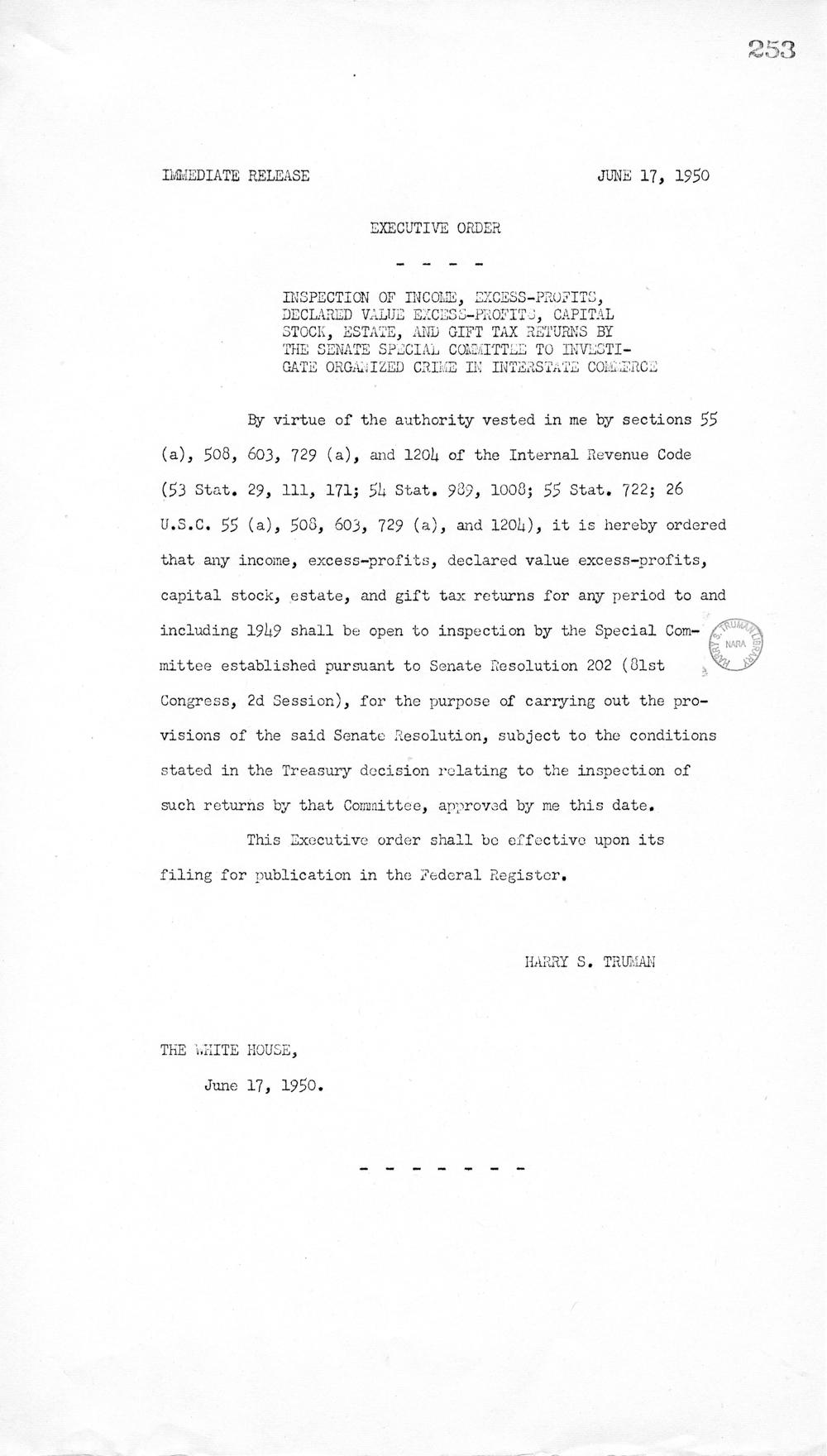 Typed White House release dated June 17, 1950, headed Executive Order, Inspection of income, excess-profits, declared value excess-profits, capital stock, estate, and gift tax returns by the Senate Special Committee to Investigate Organized Crime in Interstate Commerce, signed Harry S. Truman.