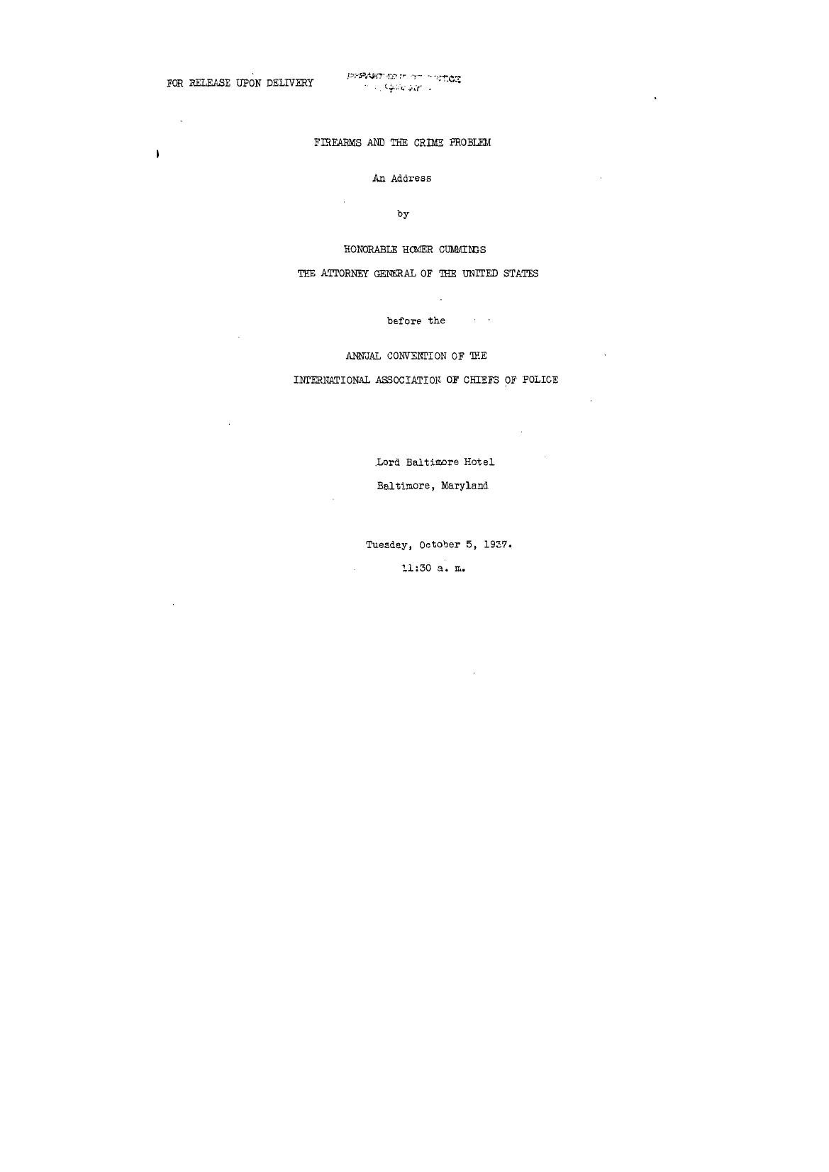 Page 1 of the PDF: a typed title page marked "For release upon delivery," reading "Firearms and the Crime Problem, an address by Honorable Homer Cummings, the Attorney General of the United States, before the annual convention of the International Association of Chiefs of Police," Lord Baltimore Hotel, Baltimore, Maryland, Tuesday, October 5, 1937.