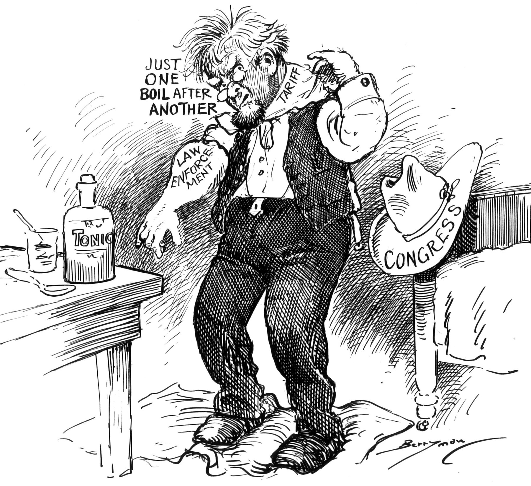 Pen drawing of a disheveled man in shirt sleeves with Law Enforcement on one arm and Tariff on his neck saying Just one boil after another, a hat marked Congress on the bedpost and a tonic bottle on the table.