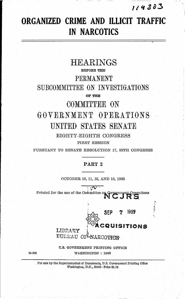 Title page of Part 2: "Organized Crime and Illicit Traffic in Narcotics," Eighty-Eighth Congress, First Session, October 10, 11, 15, and 16, 1963, with NCJRS and Bureau of Narcotics library stamps.